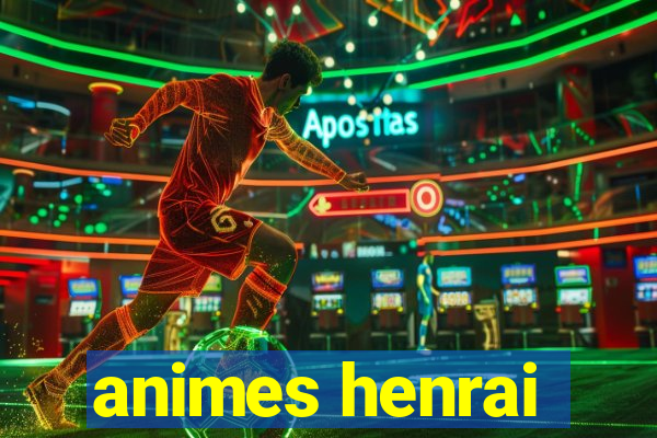 animes henrai